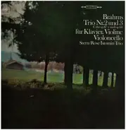 Johannes Brahms , The Istomin/Stern/Rose Trio - Trio Nr. 2 Und 3 Für Klavier, Violine Und Violoncello
