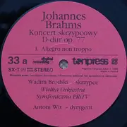 LP - Johannes Brahms , Vadim Brodski , Wielka Orkiestra Symfoniczna Radia I Telewizji Dyrygent Antoni Wit - Koncert Skrzypcowy D-dur Op. 77