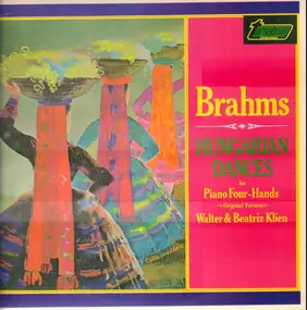 Johannes Brahms - Hungarian Dances For Piano Four-Hands (Original Version)