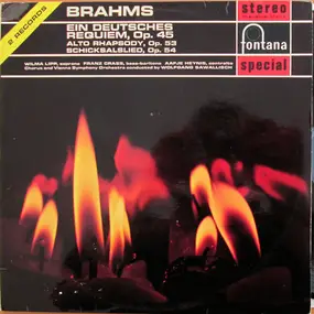 Johannes Brahms - Ein Deutsches Requiem, Op. 45 / Alto Rhapsody, Op. 53 / Schicksalslied, Op. 54