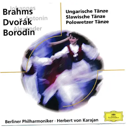 Brahms / Dvořák / Borodin - Ungarische Tänze - Slawiche Tänze - Polowetzer Tänze