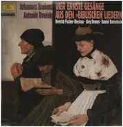 Johannes Brahms , Antonín Dvořák , Dietrich Fischer-Dieskau , Jörg Demus , Daniel Barenboim - Vier Ernste Gesänge Aus Den 'Biblischen Liedern'
