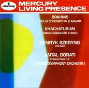 Johannes Brahms , Aram Khatchaturian , Henryk Szeryng , Antal Dorati Conducting The London Symphony - Violin Concerto In D Major / Violin Concerto (1940)