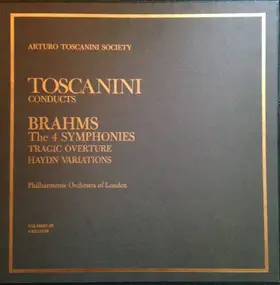 Johannes Brahms - Toscanini Conducts Brahms: The 4 Symphonies, Tragic Overture, Haydn Variations