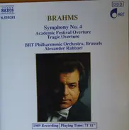 Johannes Brahms , Belgian Radio And Television Philharmonic Orchestra , Alexander Rahbari - Symphony No. 4; Academic Festival Overture; Tragic Overture