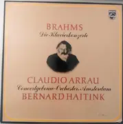 Double LP - Johannes Brahms , Claudio Arrau , Concertgebouworkest , Bernard Haitink - The Piano Concertos