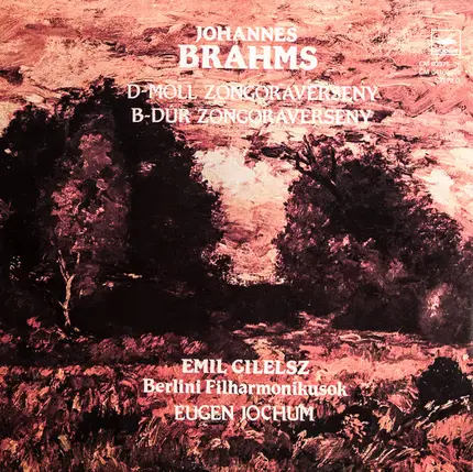 Brahms - D-Moll Zongoraverseny, Op 15., B-Dúr Zongoraverseny, Op 83