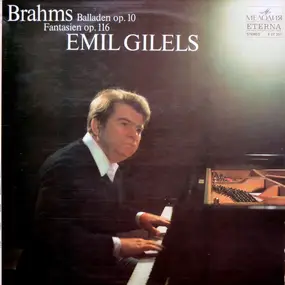 Johannes Brahms - Balladen Op. 10 / Fantasien Op. 116
