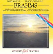Brahms - Symphony N°2 - "Tragic Overture"