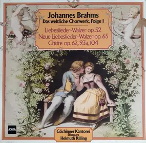 Johannes Brahms - Das weltliche Chorwerk, Folge 1