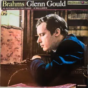 Johannes Brahms - 10 Intermezzi For Piano • 4 Ballades