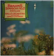 Johannes Brahms , Hallé Orchestra , Conductor James Loughran - Symphony No.2 In D Major