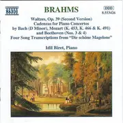 CD - Johannes Brahms , Idil Biret - Waltzes Op, 39 • Cadenzas • Four Song Transcriptions From 'Die Schöne Magelone'