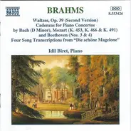 Johannes Brahms , Idil Biret - Waltzes Op, 39 • Cadenzas • Four Song Transcriptions From "Die Schöne Magelone"