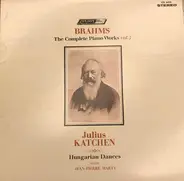 Johannes Brahms , Julius Katchen , Jean-Pierre Marty - The Complete Piano Works Vol. 5