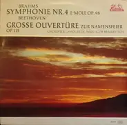 Brahms / Beethoven - Sinfonie Nr. 4 E-Moll Op. 98 / Grosse Ouvertüre Zur 'Namensfeier' Op. 115