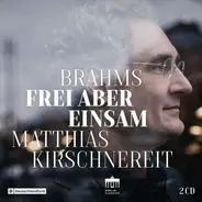 Brahms (Matthias Kirschnereit) - Frei Aber Einsam