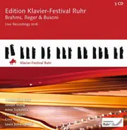 Brahms / Reger /  Busoni - Edition Klavier-Festival Ruhr