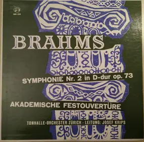 Johannes Brahms - Symphonie Nr. 2 In D-dur Op. 73 / Akademische Festouvertüre