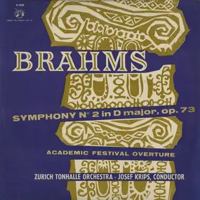 Johannes Brahms - Symphony N° 2 In D Major, Op. 73 / Academic Festival Overture, Op. 80