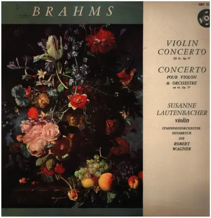 Johannes Brahms , Susanne Lautenbacher , Symphonieorchester Innsbruck Und Solisten Dirigent Robert - Konzert Für Violine und Orchester D-dur, Op. 77