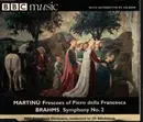 CD - Brahms / Martinu  - Brahms: Symphony No. 2 In D - Martinů: Frescoes Of Piero Della Francesca