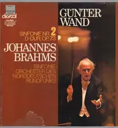 Johannes Brahms/ Günter Wand, Orch. des Norddeutschen Rundunks - Sinonie Nr. 2 D-dur , op. 73