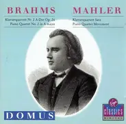 Brahms / Mahler / Domus Quartett - Klavierquartett Nr. 2 A-Dur Op. 26 = Piano Quartet No. 2 In A Major / Klavierquartett Satz = Piano