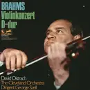 LP - Johannes Brahms / David Oistrach , The Cleveland Orchestra , Dirigent: George Szell - Violinkonzert D-dur