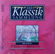 Brahms - Die Klassiksammlung 51:  Elegische Klangfülle