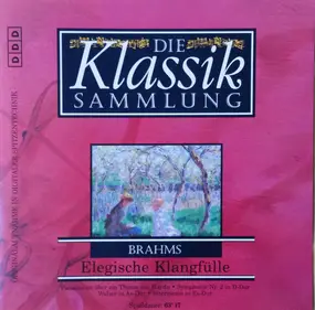 Johannes Brahms - Die Klassiksammlung 51:  Elegische Klangfülle