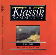 Brahms - Die Klassiksammlung 63 - Tradition Der Form