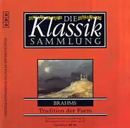 Brahms - Die Klassiksammlung 63 - Tradition Der Form