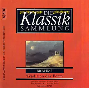 Johannes Brahms - Die Klassiksammlung 63 - Tradition Der Form