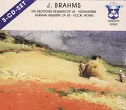 Johannes Brahms - Ein Deutsches Requiem • Vokalwerke