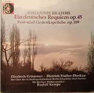 Brahms - Ein Deutsches Requiem Op. 45 / Fest- Und Gedenksprüche Op. 109