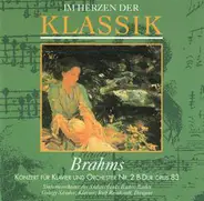 Brahms - Im Herzen Der Klassik: Brahms - Konzert Für Klavier Und Orchester Nr. 2 B-Dur Opus 83