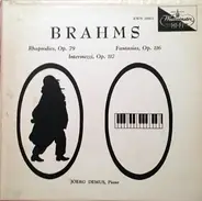 Johannes Brahms - Rhapsodies, Op. 70 / Intermezzi, Op. 117 / Fantasias, Op. 116
