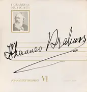10'' - Johannes Brahms - Johannes Brahms VI