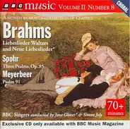 Brahms / Spohr / Meyerbeer - Liebeslieder Waltzes And Neue Liebeslieder / Three Psalms, Op. 85 / Psalm 91