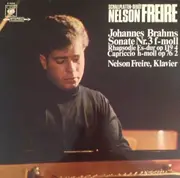 LP - Johannes Brahms / Nelson Freire - Sonate Nr. 3 F-Moll, Rhapsodie Es-Dur Op 119/4, Capriccio H-Moll Op 76/2