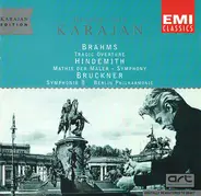 Johannes Brahms / Paul Hindemith / Anton Bruckner - Tragic Overture / Mathis Der Maler / Symphonie 8