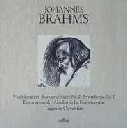 Brahms - Violinkonzert / Klavierkonzert Nr. 2 / Symphonie Nr. 1 / Kammermusik / Akademische Festouvertüre /