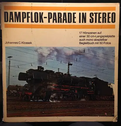 Johannes C. Klossek - Dampflok-Parade In Stereo
