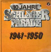 Johannes Heesters, Zarah Leander, Horst Winter, a.o. - 10 Jahre Schlagerparade 1941-1950