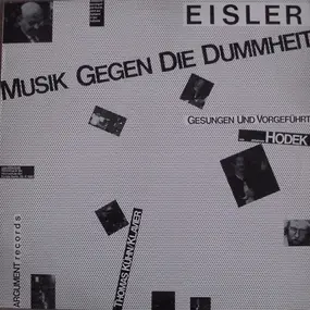 Johannes Hodek , Thomas Kühn - Eisler Musik Gegen Die Dummheit