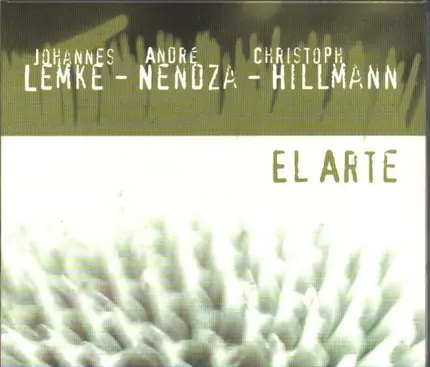 Johannes Lemke , André Nendza , Christoph Hillmann - El Arte