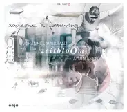 Johannes Maikranz' Zeitbloom Feat. Aydın Esen - Someone Is Following