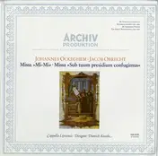 Johannes Ockeghem - Missa »Mi-Mi» · Missa »Sub Tuum Presidium Confugimus«