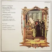 Johannes Ockeghem - Missa Mi-Mi / Missa Sub Tuum Presidium Confugimus